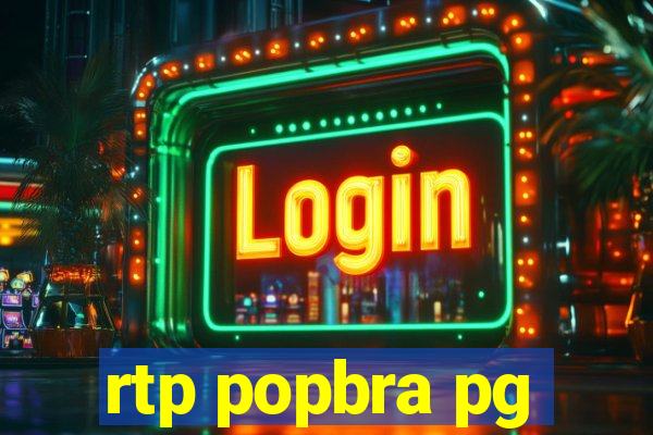 rtp popbra pg